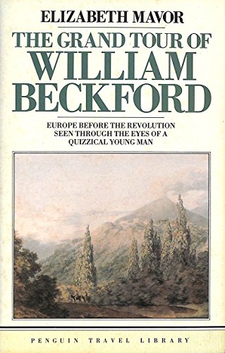 The Grand Tour of William Beckford (Travel Library)