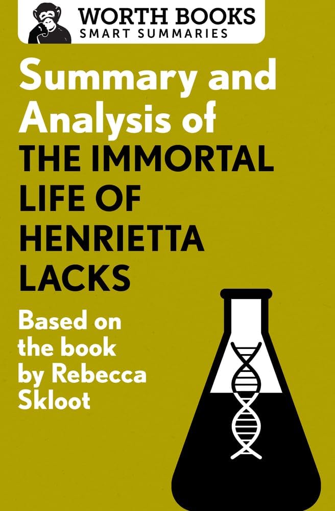 Summary and Analysis of The Immortal Life of Henrietta Lacks: Based on the Book by Rebecca Skloot (Smart Summaries)