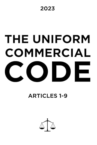 The Uniform Commercial Code - Complete Code Articles 1-9: The whole entire Uniform Commercial Code in its entirety in easy to read and access paperback format.