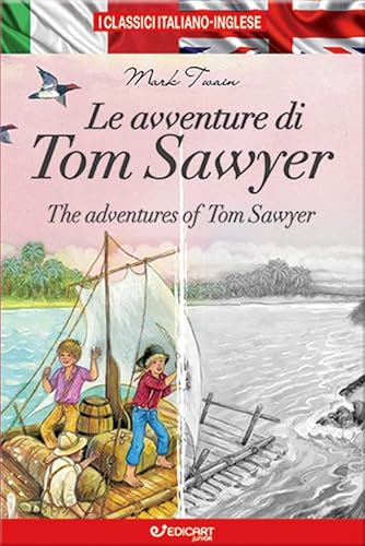 Le Avventure Di Tom Sawyer-The Adventures Of Tom Sawyer. Ediz. Bilingue