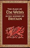 The Place of the Welsh in the History of Britain