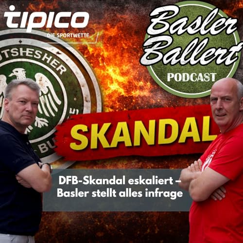 DFB-Skandal eskaliert &ndash; Basler stellt alles infrage