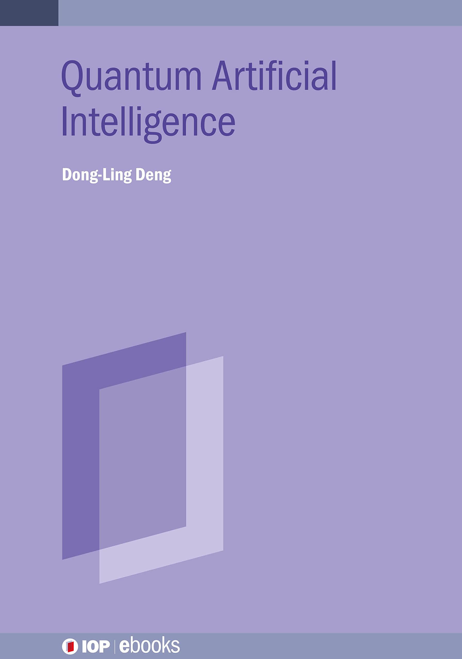 Quantum Artificial Intelligence (IOP Series in Quantum Technology)