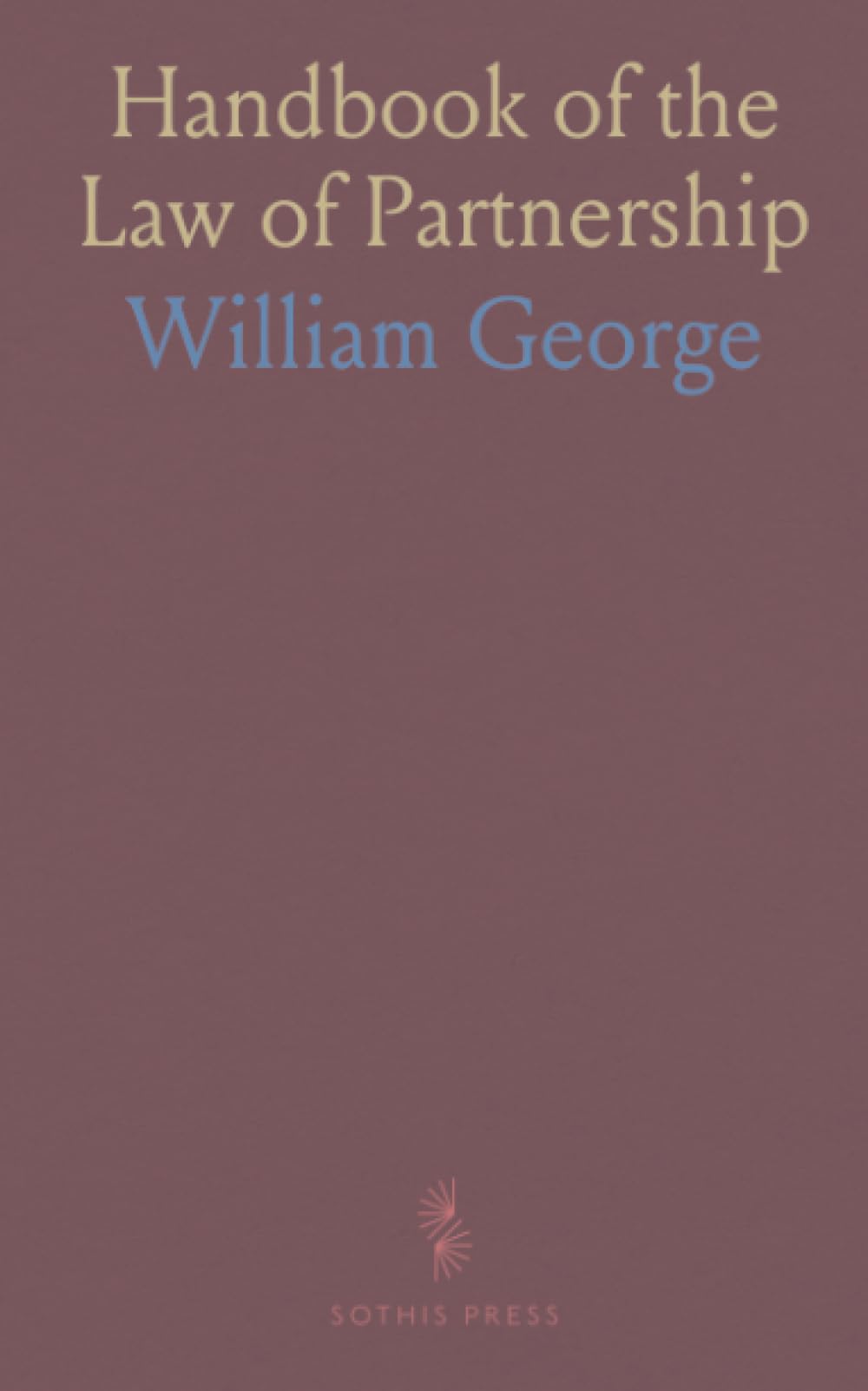 Handbook of the Law of Partnership