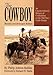 The Cowboy: An Unconventional History of Civilization on the Old-Time Cattle Range