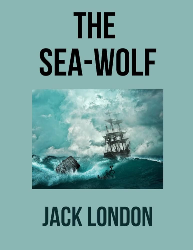 The Sea Wolf Jack London シーウルフ ジャック・ロンドン Amazon | The Sea-Wolf | London, Jack | Action & Adventure