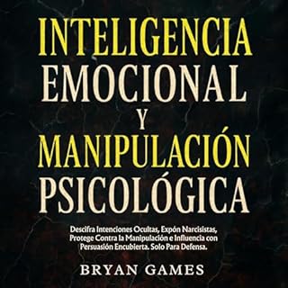 Inteligencia Emocional y Manipulación Psicológica Audiolibro Por Bryan Games arte de portada