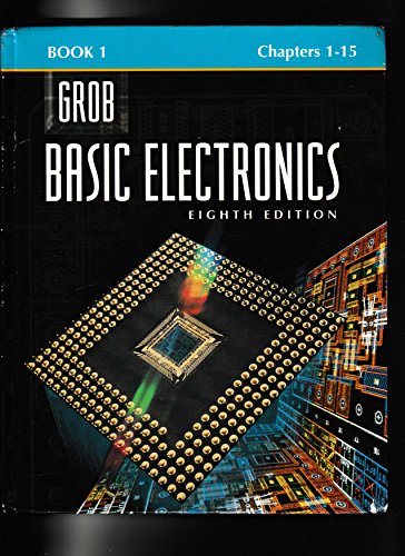Basic Electronics. Book 1. Chapters 1 - 15 0028022645 Book Cover