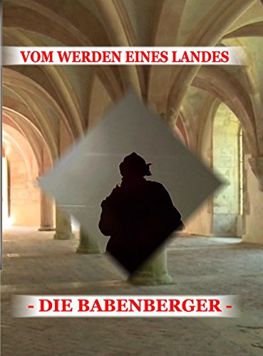 Preisvergleich Produktbild DIE BABENBERGER - DAS WERDEN EINES LANDES