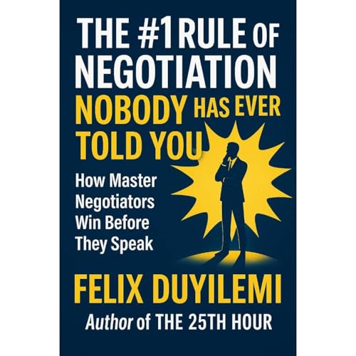 Felix Duyilemi presents The #1 Rule of Negotiation Nobody Has Ever Told You episode artwork