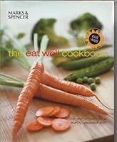 The Eat Well Cookbook 1844614808 Book Cover