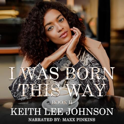 I Was Born This Way: Book 2 by Keith Lee Johnson episode artwork