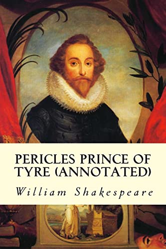 Pericles Prince of Tyre (annotated) 1517311284 Book Cover