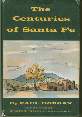 The Centuries of Sante Fe. B000GACMR8 Book Cover
