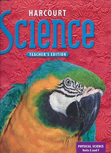 Harcourt Science, Vol. 3: Physical Science, Teacher's Edition, Grade 4