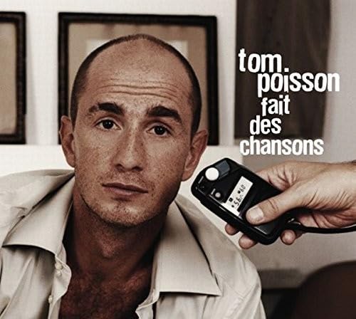Tom Poisson Fait Des Chansons [Audio CD] Tom Poisson