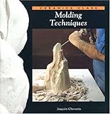Molding Techniques (Ceramics Class)