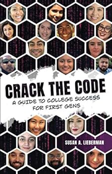 Paperback CRACK THE CODE: A Guide to College Success for First Gens Book