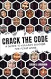 CRACK THE CODE: A Guide to College Success for First Gens