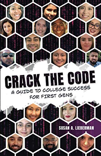CRACK THE CODE: A Guide to College Success for First Gens