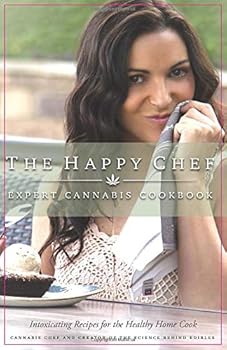 Paperback The Happy Chef: Cannabis Cookbook Book