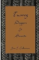 Tuareg Daggers & Swords 148014343X Book Cover
