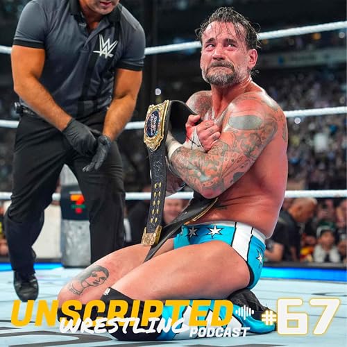 PAS LE DROIT AU BONHEUR (WWE Summerslam 2025 Saturday) - Unscripted Wrestling Podcast (S05E04)