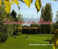 Divonne-les-Bains, entre Jura et Léman 2910267814 Book Cover