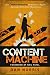 Content Machine: Use Content Marketing to Build a 7-figure Business With Zero Advertising
