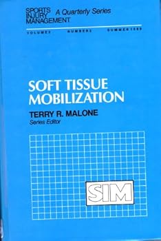 Hardcover Soft Tissue Mobilization: 002 (Sports Injury Management Series) Book