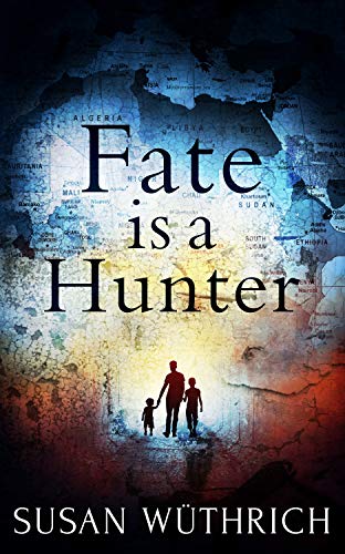 Fate is a Hunter by [Susan Wüthrich]