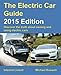 Produktbild The Electric Car Guide - 2015 Edition: Discover the truth about owning and using electric cars (The Electric Car Guide: Discover the Truth About Owning and Using Electric Cars)