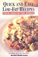 Quick and Easy Low-Fat Recipes from Around the World 1882606655 Book Cover