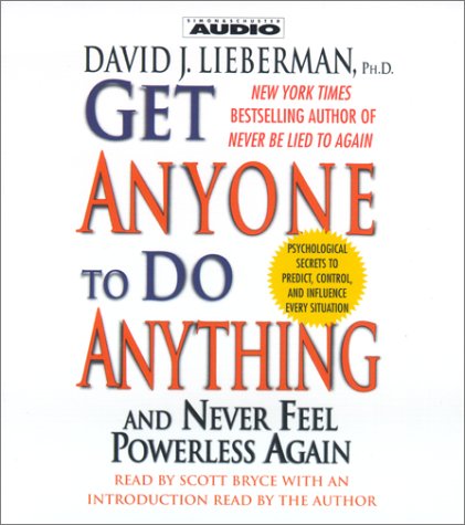 Get Anyone To Do Anything Lieberman Ph.D., David J.