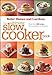 The Ultimate Slow Cooker Book: More than 400 Recipes from Appetizers to Desserts (Better Homes and Gardens Ultimate)