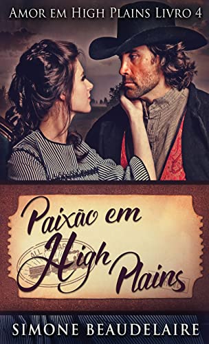 Paixão em High Plains (Amor Em High Plains) (Portuguese Edition)