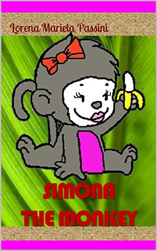SIMONA THE MONKEY (Learning with rhymes is easy. Reading material Book 8)