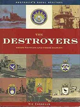 Paperback The Destroyers. Their Battles & Their Badges Book