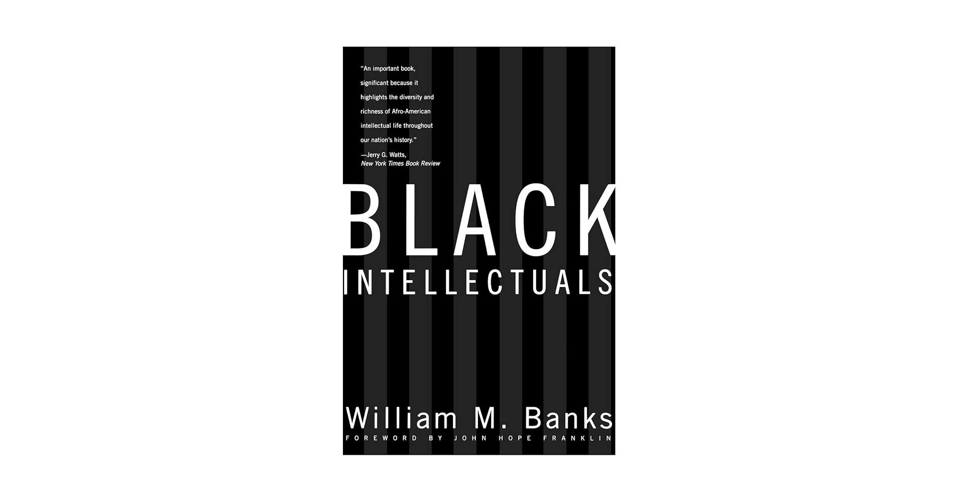 Black Intellectuals: Race and Responsibility in American
