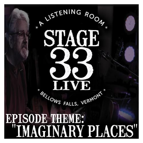 Stage 33 Live podcast - episode theme: IMAGINARY PLACES