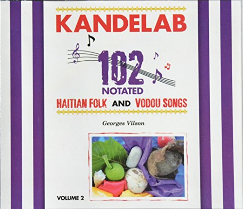 KANDELAB, Volume 2 CD: 102 Notated Haitian Folk and Vodou Songs