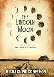 The Lincoln Moon: A Historical Novel