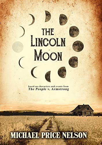 The Lincoln Moon: A Historical Novel
