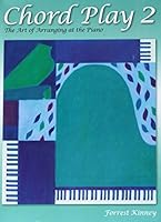 Chord Play The Art of Arranging at the Piano Book 2 1554403693 Book Cover