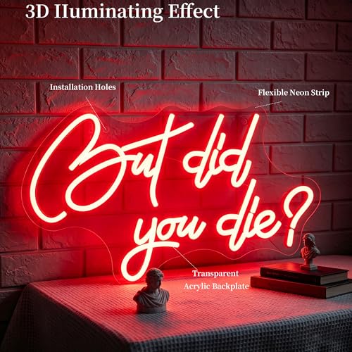 Image of But Did You Die Neon Sign Led Neon Lights Neon Signs for Wall Decor Light Up Sign for Birthday Party Club Gift