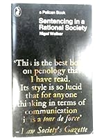 Sentencing in a Rational Society 014021108X Book Cover