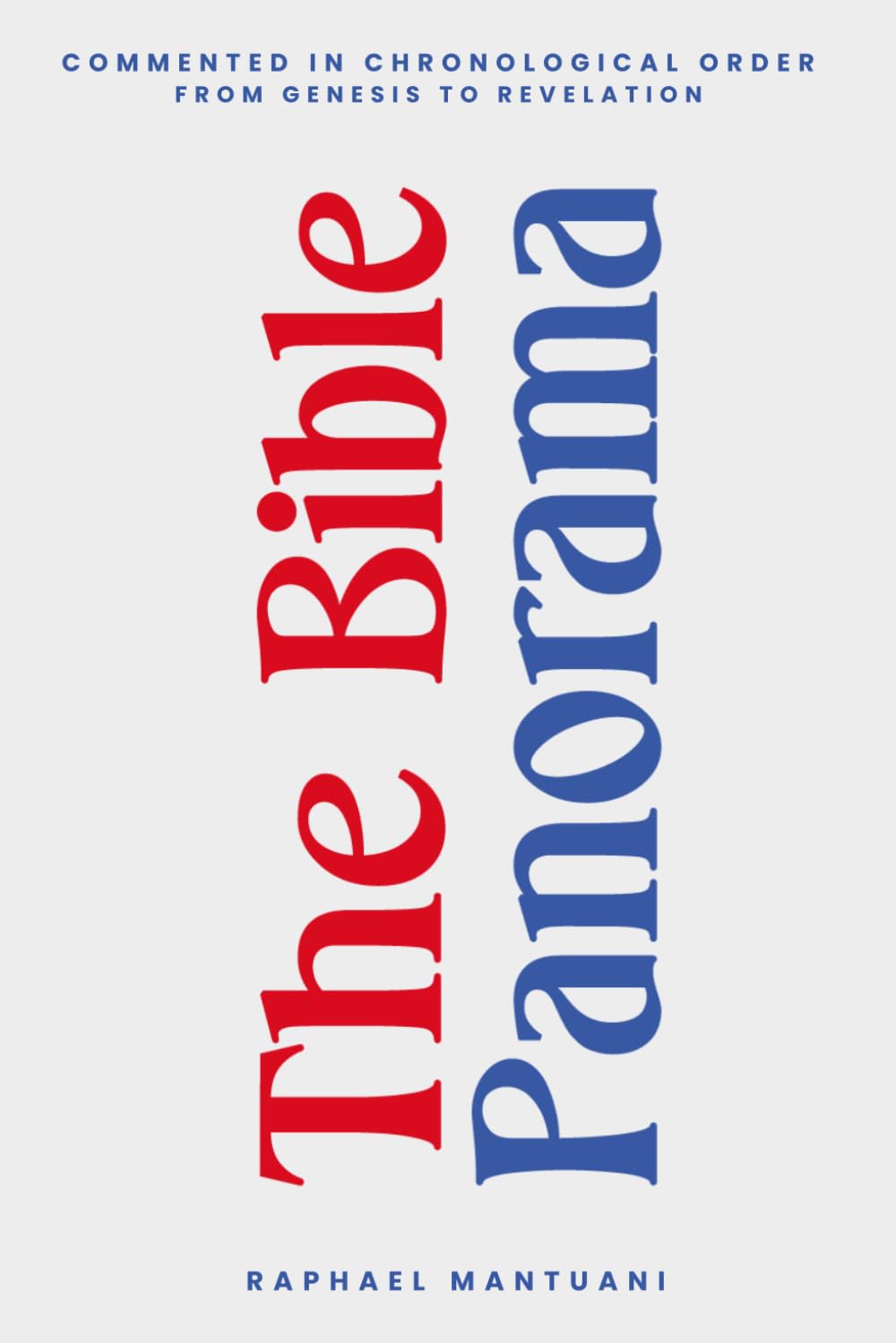 The Bible Panorama: Commented in Chronological Order