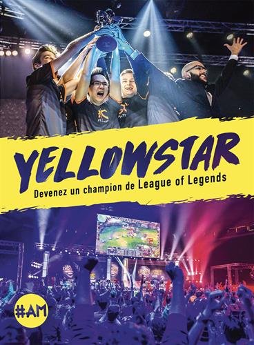 Télécharger Yellowstar, devenez un champion de League of Legends livre En ligne
