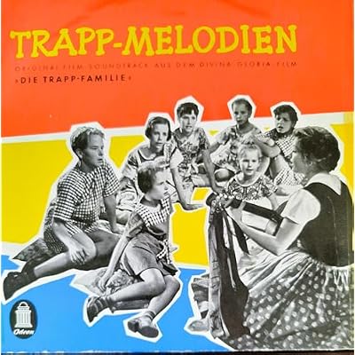 TRAPP MELODIEN ORIGINAL FILM SOUNDTRACK AUS DEM DIVINA GLORIA FILM DIE TRAPP FAMILIE ODEON # GEOW 31 1052