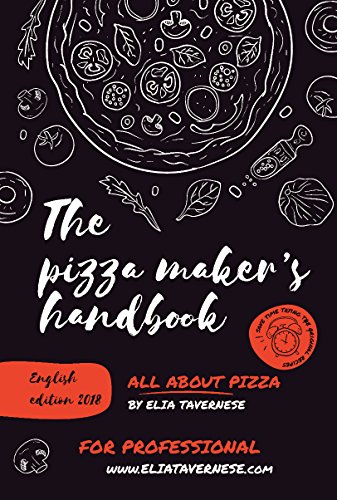 The Pizza Maker's Handbook: All About Pizza
